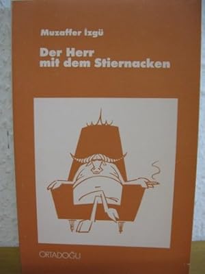 Der Herr mit den Stiernacken.