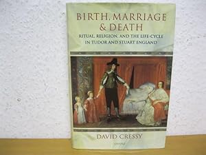 Bild des Verkufers fr Birth, Marriage, and Death: Ritual, Religion, and the Life Cycle in Tudor and Stuart England zum Verkauf von Kunsthandlung Rainer Kirchner