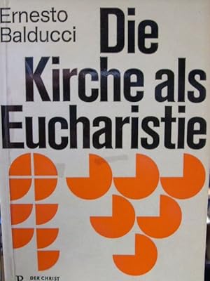 Die Kirche als Eucharistie. (Der Christ in der Welt. Eine Enzyklopädie, V, 14)