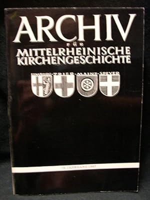 Archiv für mittelrheinische Kirchengeschichte. 19. Jahrgang 1967.