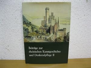 Beiträge zur rheinischen Kunstgeschichte und Denkmalpflege II. Aus der Reihe Die Kunstdenkmäler d...
