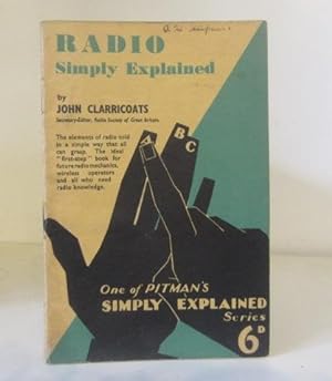 Image du vendeur pour Radio Simply Explained : Pitman's 'Simply Explained' Series mis en vente par BRIMSTONES