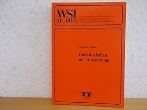 Gewerkschaften und Aussperrung. Eine Analyse gewerkschaftlicher Strategien und Rechtsargumentatio...