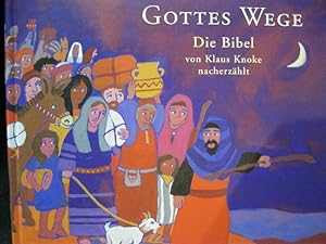 Bild des Verkufers fr Gottes Wege - Die Bibel von Klaus Knoke nacherzhlt zum Verkauf von Kunsthandlung Rainer Kirchner