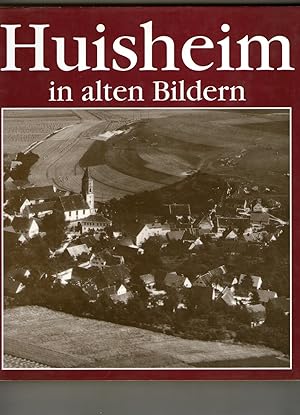 Bild des Verkufers fr Huisheim in alten Bildern. Impressionen aus Huisheims Vergangenheit in Bild und Wort zum Verkauf von Kunsthandlung Rainer Kirchner