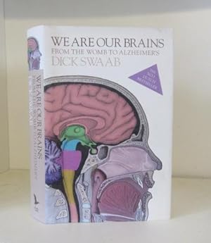 Immagine del venditore per We Are Our Brains: From the Womb to Alzheimer's venduto da BRIMSTONES