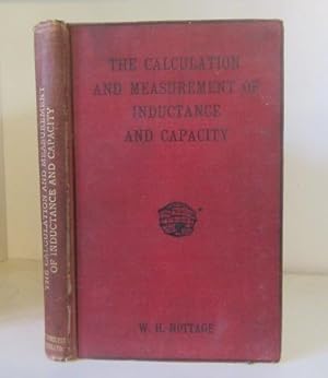 The Calculation and Measurement of Inductance and Capacity