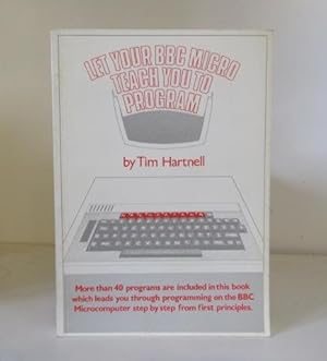 Seller image for Let Your BBC Micro Teach You to Programme for sale by BRIMSTONES