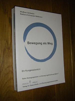 Bild des Verkufers fr Bewegung als Weg. Ein Kongressbericht zum Verkauf von Versandantiquariat Rainer Kocherscheidt