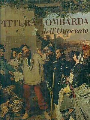 Imagen del vendedor de Pittura lombarda dell'ottocento a la venta por Miliardi di Parole