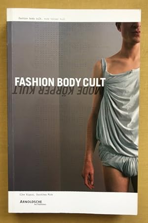 Imagen del vendedor de Fashion Body Cult / Mode Krper Kult. a la venta por Antiquariat Cassel & Lampe Gbr - Metropolis Books Berlin