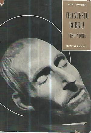 Francesco Borgia. L'espiatore