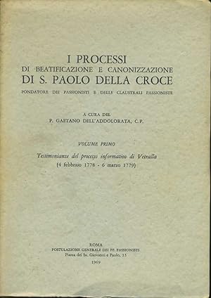 I processi di beatificazione e canonizzazione di S. Paolo della Croce. Volume primo