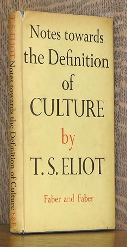 NOTES TOWARDS THE DEFINITION OF CULTURE