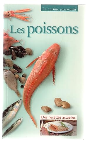 Image du vendeur pour Les poissons - Des recettes actuelles mis en vente par LibrairieLaLettre2