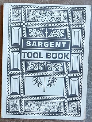 Sargent Tool Book - Mechanics' Tools 1911 (reprint)