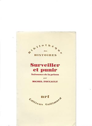 Imagen del vendedor de Surveiller et punir naissance de la prison a la venta por Librairie La cabane aux bouquins