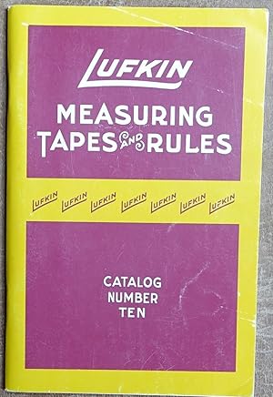 Lufkin Measuring Tapes and Rules - Catalog Number Ten (Reprint)