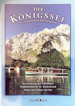 Der Königsee im Nationalpark Berchtesgaden - Entwicklung der Schifffahrt, Wahlfahrtskirche St. Ba...