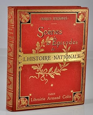SCENES ET EPISODES de L'HISTOIRE NATIONALE illustres de 60 compositions inedites