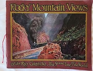 Rocky Mountain Views on the Rio Grande, the Scenic Line of the World