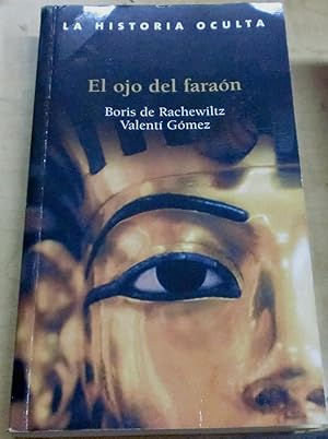 Imagen del vendedor de El ojo del faran. La historia oculta. Versin castellana de Valent Gmez i Oliver a la venta por Outlet Ex Libris