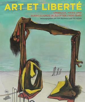 Seller image for Art et Liberte: Rupture, War and Surrealism in Egypt (1938-1948) German edition for sale by artbook-service