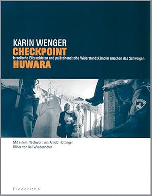 Seller image for Checkpoint Huwara: Israelische Elitesoldaten und palstinensische Widerstandskmpfer brechen das Schweigen for sale by artbook-service