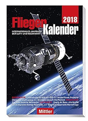 Image du vendeur pour FliegerKalender 2018: Internationales Jahrbuch der Luft- und Raumfahrt mis en vente par artbook-service