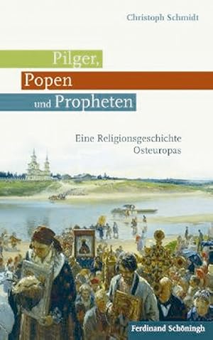 Immagine del venditore per Pilger, Popen und Propheten. Eine Religionsgeschichte Osteuropas venduto da artbook-service