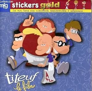 Image du vendeur pour Titeuf le film Stickers gold Mini-livre avec autocollants repositionnables collectionner mis en vente par Le-Livre