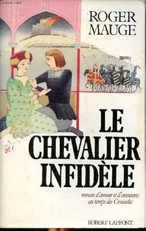 Seller image for Le chevalier infidle for sale by Le-Livre