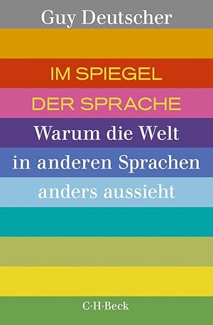 Seller image for Im Spiegel der Sprache. Warum die Welt in anderen Sprachen anders aussieht. for sale by artbook-service