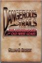 Seller image for Dangerous Trails: Five Desperadoes of the Old West Coast for sale by Monroe Street Books