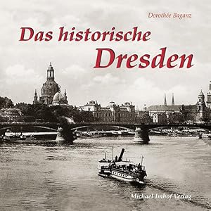 Seller image for Das historische Dresden. Bilder erzhlen. for sale by artbook-service