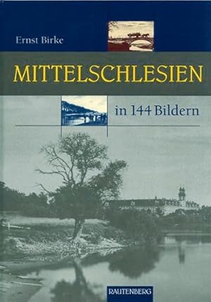 Bild des Verkufers fr MITTELSCHLESIEN in 144 Bildern - 80 Seiten mit 144 historischen S/W-Abbildungen - RAUTENBERG Verlag (Rautenberg - In 144 Bildern) zum Verkauf von artbook-service