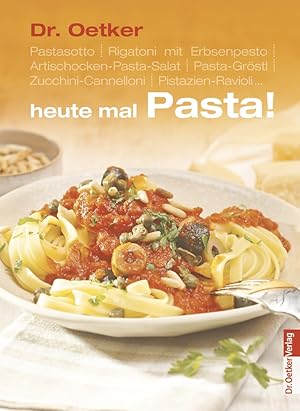 Immagine del venditore per Heute mal Pasta: Pastasotto, Rigatoni mit Erbsenpesto, Artischocken-Pasta-Salat, Pasta-Grstl, Tomaten-Cannelloni, Pistazien-Ravioli . . . Mit Gelinggarantie venduto da artbook-service