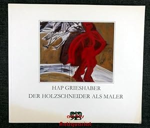 Image du vendeur pour Grieshaber - der Holzschneider als Maler : Gouachen, Malbriefe, Aquarelle, Holzschnitte, Zeichnungen 13.6. - 13.8.1989 mis en vente par art4us - Antiquariat