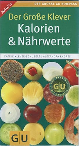Seller image for Der Groe Klever: Kalorien & Nhrwerte 2010/2011 (GU Groer Kompass Gesundheit) for sale by artbook-service