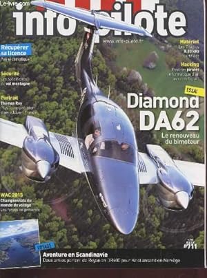 Image du vendeur pour Info-Pilote n711 Juin 2015 : Diamond DA62 le renouveau du bimoteur. Sommaire : Vol montagne : spcialit des sommets - Licence : comment la rcuprer en toute srnit - Aventure en Norvge pour deux amies en DR400 - etc. mis en vente par Le-Livre