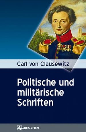 Seller image for Carl von Clausewitz: Politische und militrische Schriften for sale by artbook-service