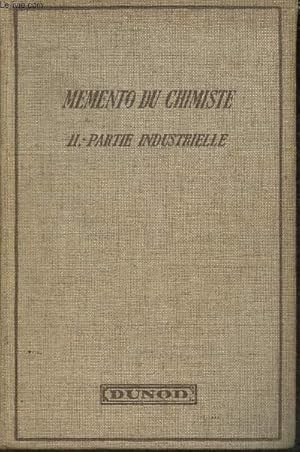 Image du vendeur pour Mmento du chimiste - Tome II: Partie industrielle mis en vente par Le-Livre