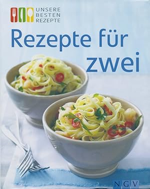 Bild des Verkufers fr Rezepte fr Zwei: Unsere besten Rezepte zum Verkauf von artbook-service