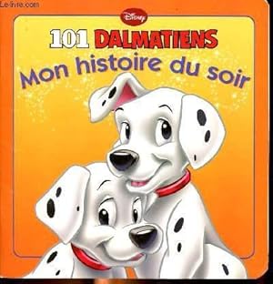 Image du vendeur pour 101 dalmatiens Mon histoire du soir mis en vente par Le-Livre