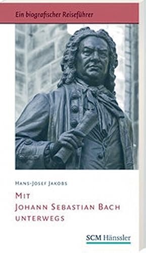 Image du vendeur pour Mit Johann Sebastian Bach unterwegs mis en vente par artbook-service