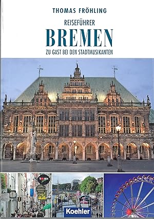 Seller image for Reisefhrer Bremen: Zu Gast bei den Stadtmusikanten for sale by artbook-service