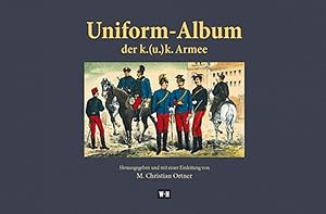 Image du vendeur pour Uniformen der k. (u.) k. Armee mis en vente par artbook-service