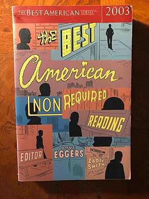 Seller image for The Best American Nonrequired Reading 2003 (The Best American Series) for sale by Jake's Place Books