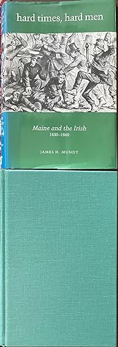 Seller image for hard times, hard men. Maine and the Irish 1830-1860 for sale by Sandra L. Hoekstra Bookseller