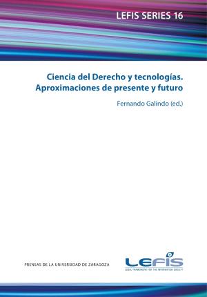 Image du vendeur pour Ciencia del derecho y tecnologas. Aproximaciones de presente y futuro mis en vente par Midac, S.L.